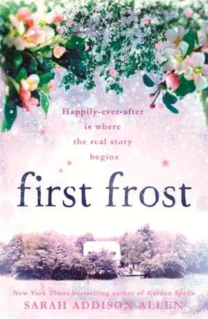 First Frost de Sarah Addison Allen