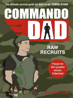 Commando Dad de Neil Sinclair