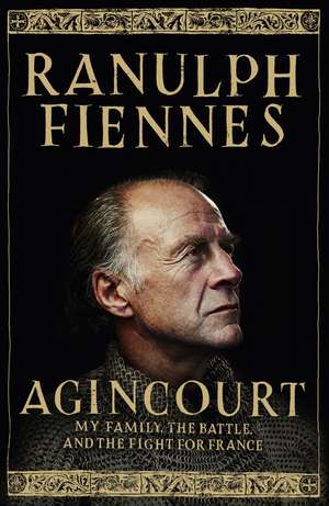 Agincourt de Ranulph Fiennes