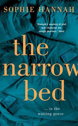 The Narrow Bed: an absolutely gripping and unputdownable crime thriller packed with twists de Sophie Hannah