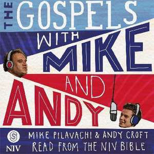 The Gospels with Mike and Andy de New International Version