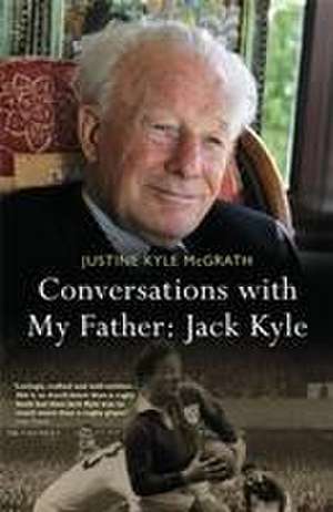 Conversations with My Father - Jack Kyle de Justine Kyle McGrath