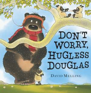 Don't Worry Hugless Douglas! de David Melling