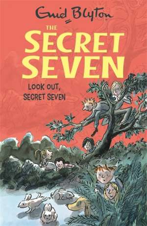 Secret Seven: Look Out, Secret Seven de Enid Blyton