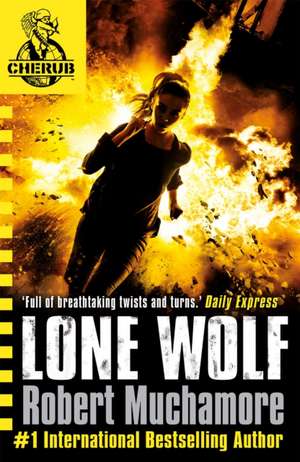 CHERUB: Lone Wolf de Robert Muchamore