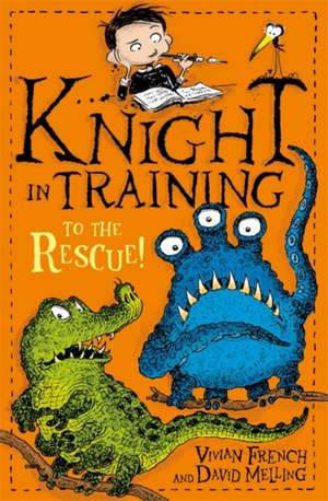 Knight in Training: To the Rescue! de Vivian French