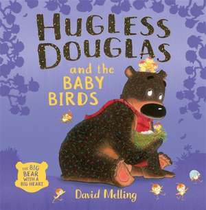 Hugless Douglas and the Baby Birds de David Melling