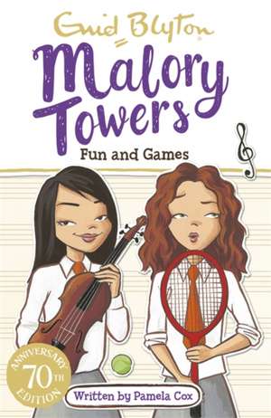 Malory Towers: Fun and Games de Enid Blyton