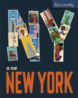 Thurlby, P: NY is for New York de Paul Thurlby