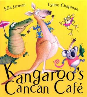 Kangaroo's Cancan Cafe de Julia Jarman