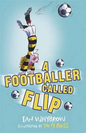 A Footballer Called Flip de Ian Whybrow