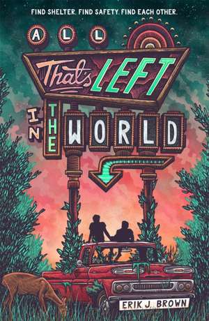 All That's Left in the World de Erik J. Brown