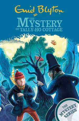 The Mystery of Tally-Ho Cottage de Enid Blyton