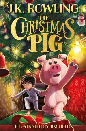 The Christmas Pig de J. K. Rowling