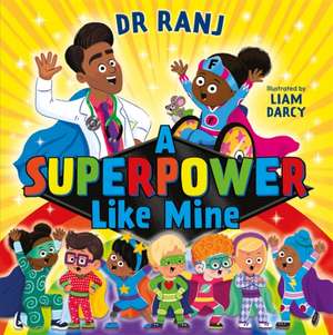 A Superpower Like Mine de Ranj Singh