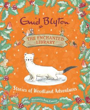 The Enchanted Library: Stories of Woodland Adventures de Enid Blyton