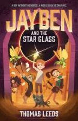 Jayben and the Star Glass de Thomas Leeds