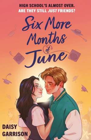 Six More Months of June de Daisy Garrison