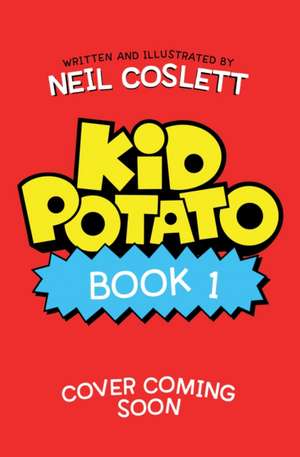 Kid Potato de Neil Coslett