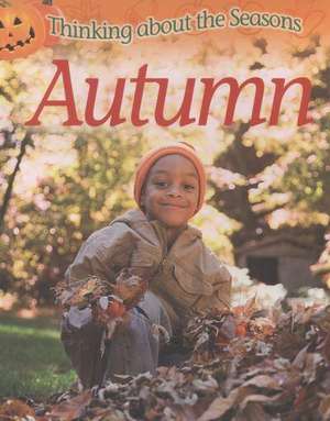 Thinking About the Seasons: Autumn de Clare Collinson