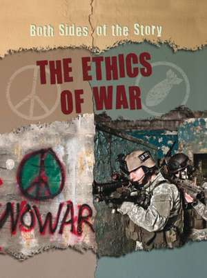 Both Sides of the Story: The Ethics of War de Patience Coster