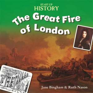 Start-Up History: The Great Fire of London de Stewart Ross