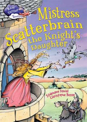 Mistress Scatterbrain the Knight's Daughter de Stephane Daniel