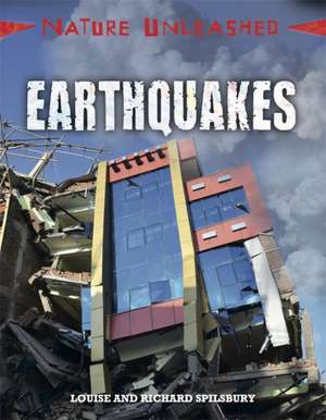 Earthquakes de Louise Spilsbury