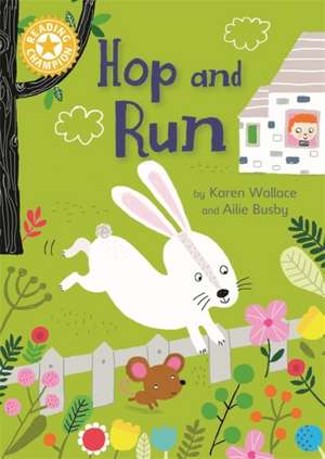 Reading Champion: Hop and Run de Karen Wallace