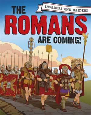 Invaders and Raiders: The Romans are coming! de Paul Mason