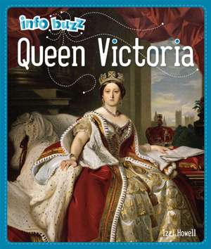 Info Buzz: History: Queen Victoria de Izzi Howell