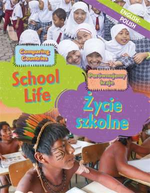 Dual Language Learners: Comparing Countries: School Life (English/Polish) de Sabrina Crewe