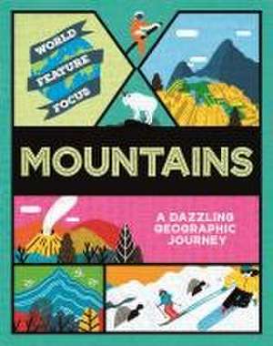 World Feature Focus: Mountains de Rebecca Kahn