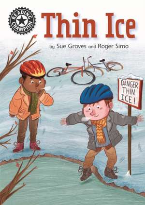 Reading Champion: Thin Ice de Sue Graves