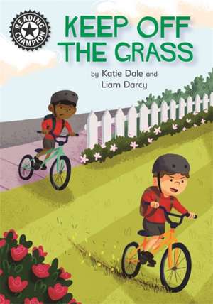 Reading Champion: Keep Off the Grass de Katie Dale