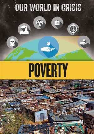 Our World in Crisis: Poverty de Rachel Minay