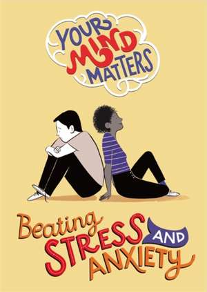 Head, H: Your Mind Matters: Beating Stress and Anxiety de Honor Head