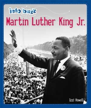 Howell, I: Info Buzz: Black History: Martin Luther King Jr. de Izzi Howell