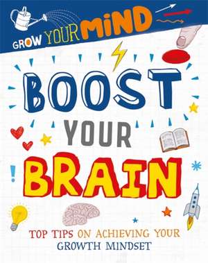 Grow Your Mind: Boost Your Brain de Alice Harman