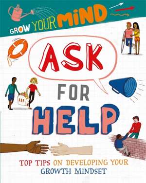 Grow Your Mind: Ask for Help de Izzi Howell