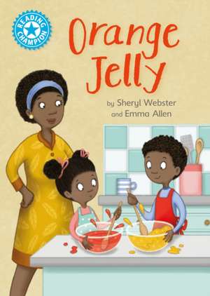 Reading Champion: Orange Jelly de Sheryl Webster