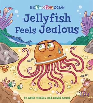 The Emotion Ocean: Jellyfish Feels Jealous de David Arumi