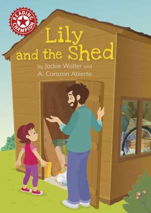 Reading Champion: Lily and the Shed de Jackie Walter