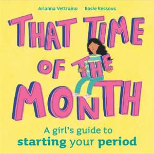 That Time of the Month de Rosie Kessous