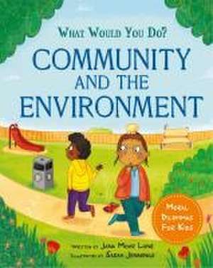 What would you do?: Community and the Environment de Jana Mohr Lone