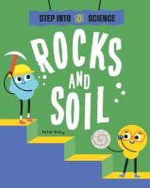 Step Into Science: Rocks and Soil de Peter Riley