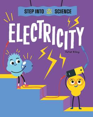 Step Into Science: Electricity de Peter Riley