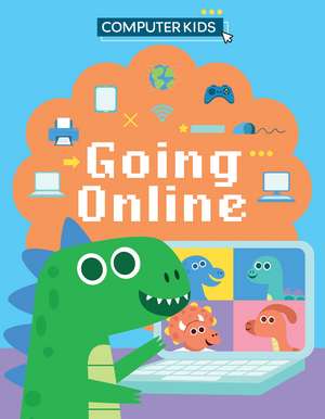 Computer Kids: Going Online de Clive Gifford
