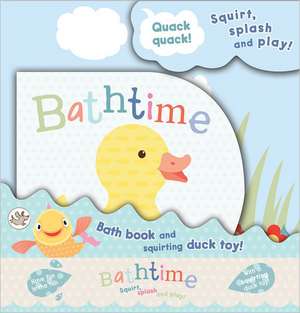 Little Learners: Little Learners - Bathtime: Squirt, Splash