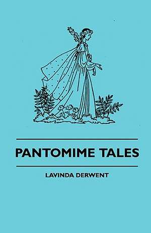 Pantomime Tales de Lavinda Derwent